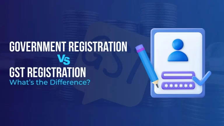 Government Registration vs GST Registration