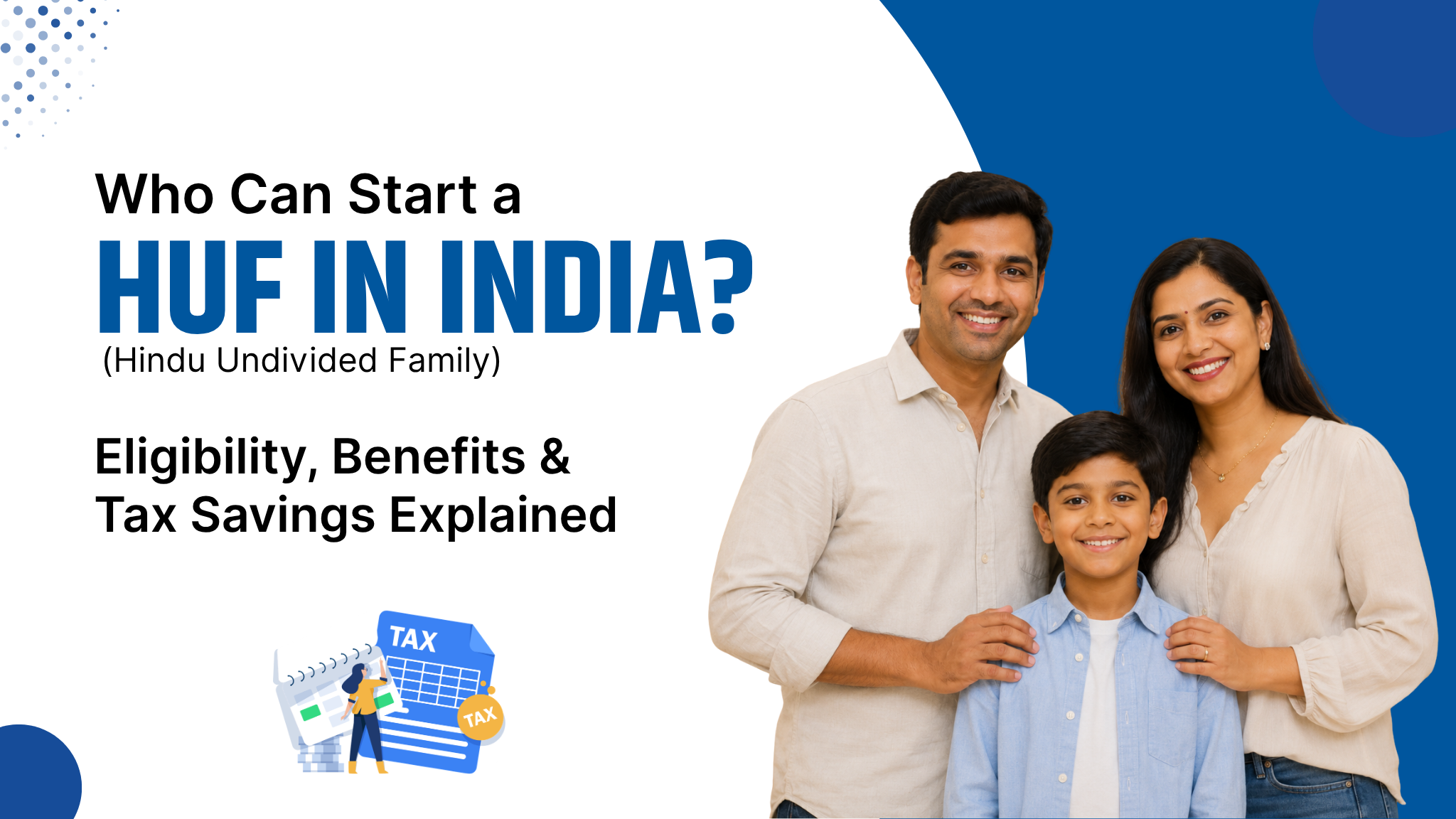 Who Can Start a HUF in India? Eligibility, Benefits &amp; Tax Savings Explained.