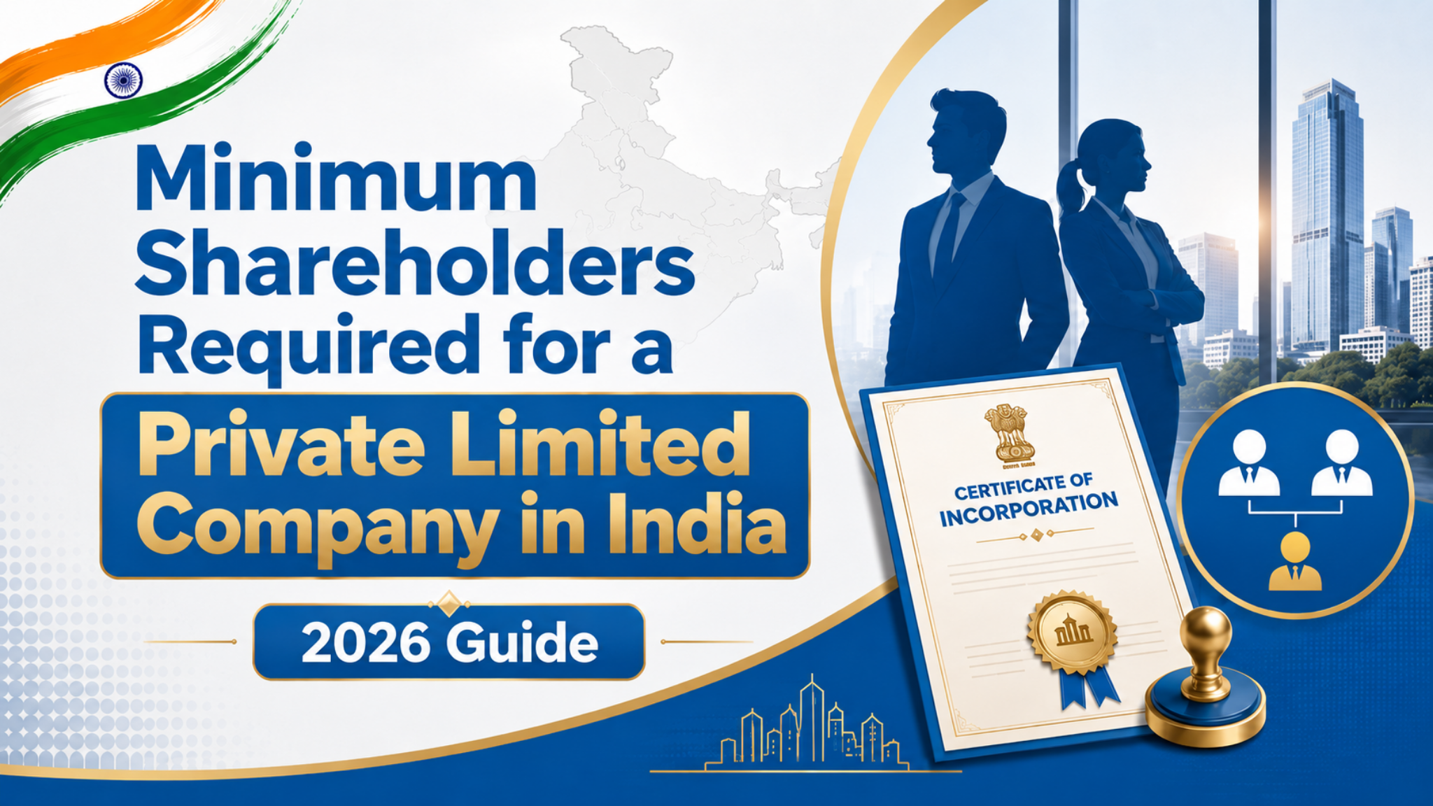 Minimum Shareholders Required for a Private Limited Company in India (2026 Guide)